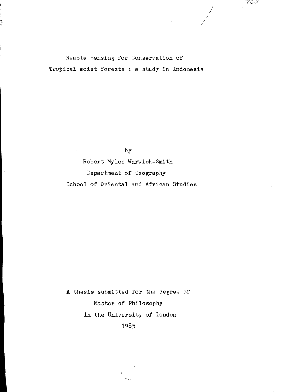 Remote Sensing for Conservation of Tropical Moist Forests T a Study in Indonesia by Robert Myles Warwick-Smith Department Of