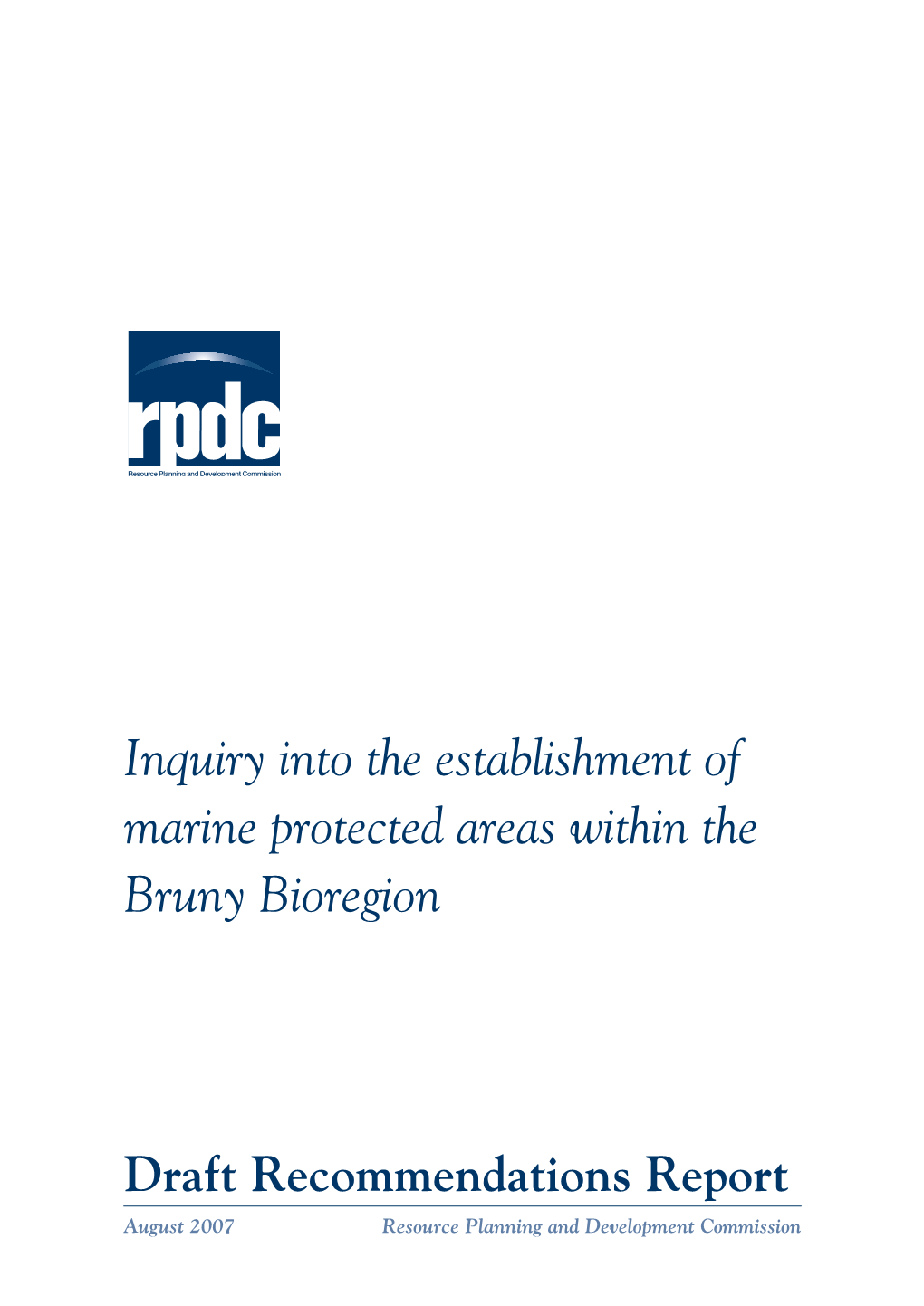Inquiry Into the Establishment of Marine Protected Areas Within the Bruny Bioregion