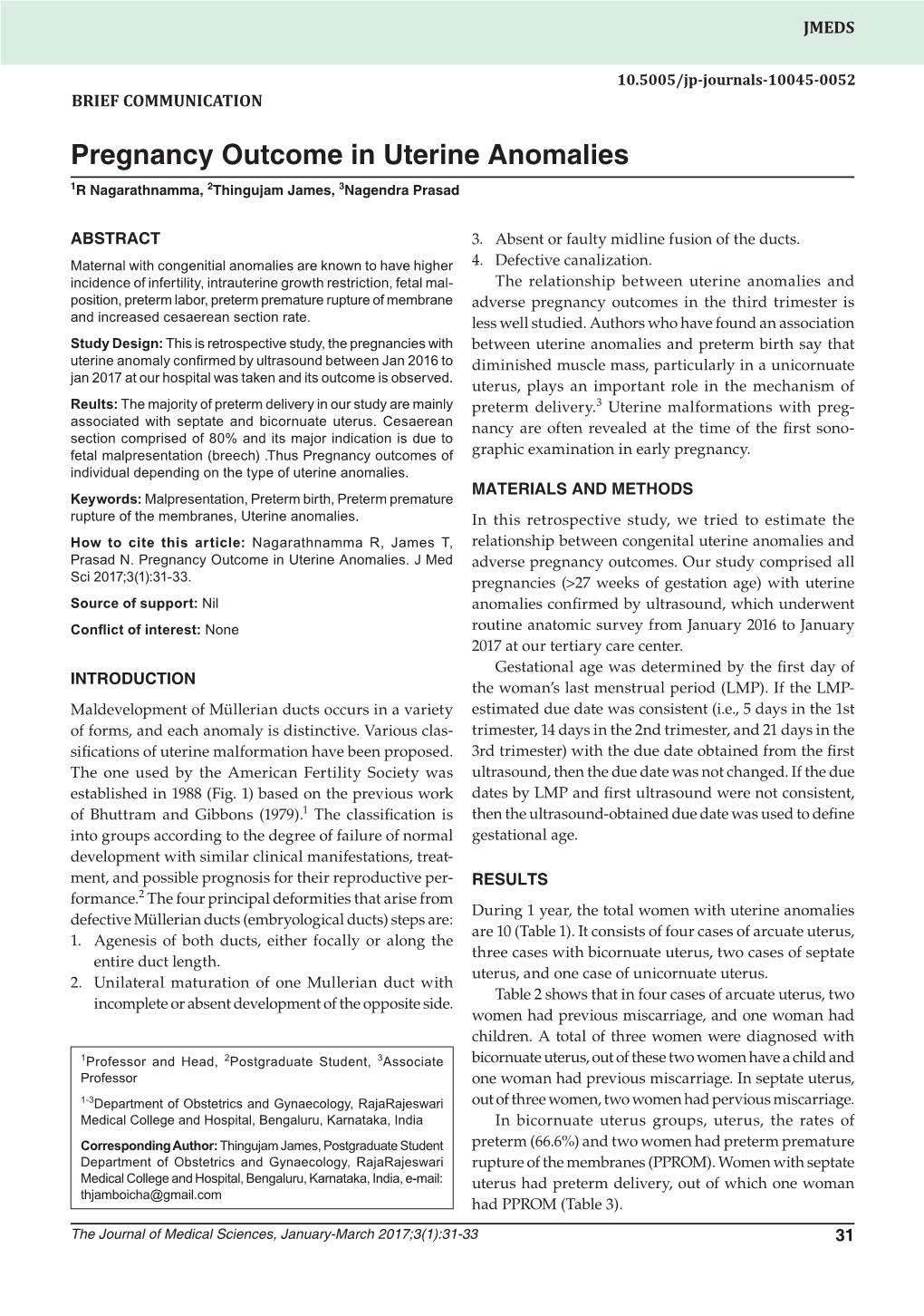 Pregnancy Outcome in Uterine Anomalies 1R Nagarathnamma, 2Thingujam James, 3Nagendra Prasad