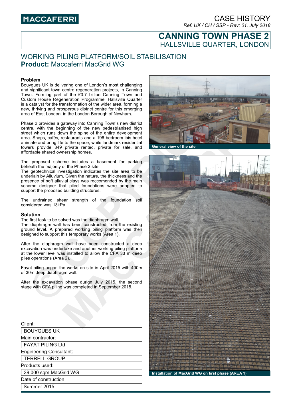 CANNING TOWN PHASE 2 HALLSVILLE QUARTER, LONDON WORKING PILING PLATFORM/SOIL STABILISATION Product: Maccaferri Macgrid WG