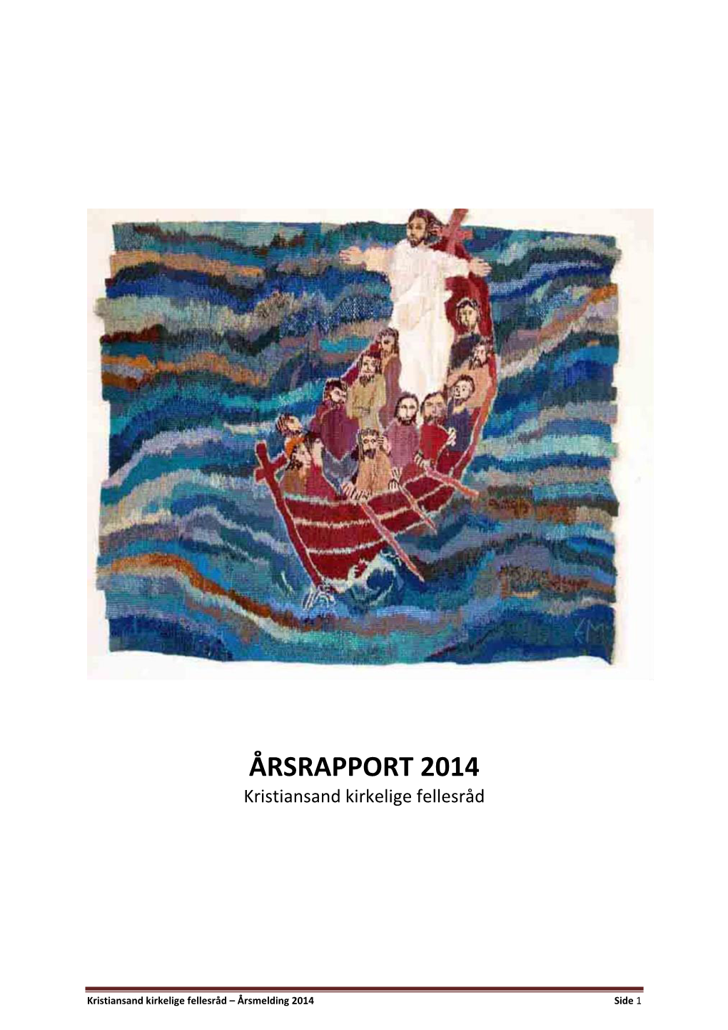 ÅRSRAPPORT 2014 Kristiansand Kirkelige Fellesråd