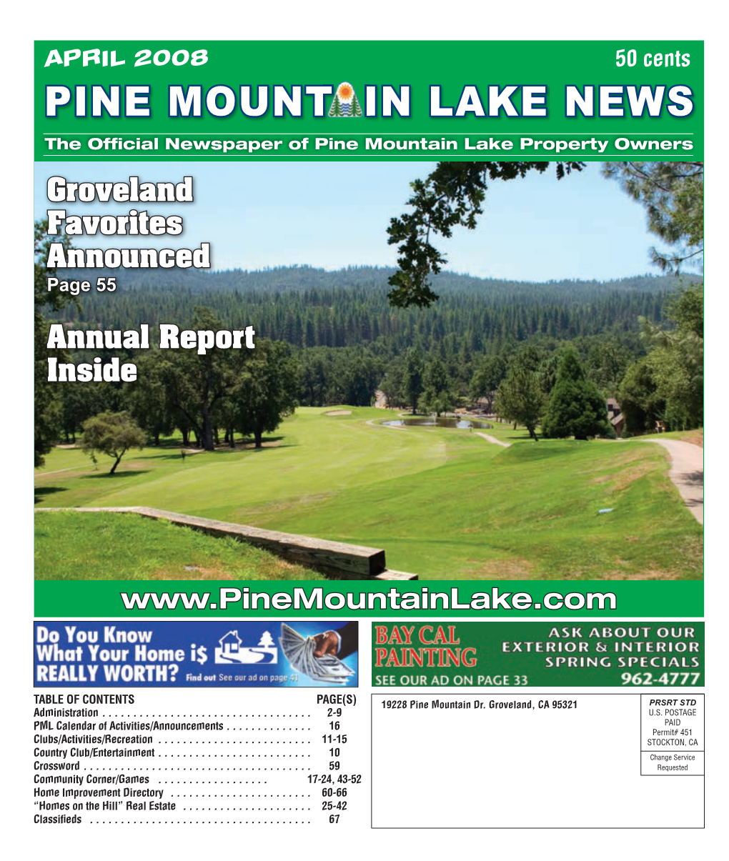 APRIL 2008 50 Cents PINE MOUNT in LAKE NEWS the Ofﬁcial Newspaper of Pine Mountain Lake Property Owners Groveland Favorites Announced Page 55