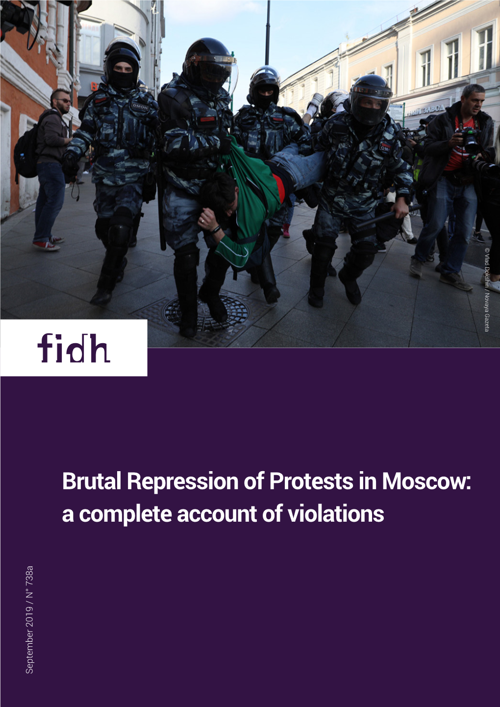 Brutal Repression of Protests in Moscow: a Complete Account of Violations the Last Elections to the Moscow Parliament That Were More Or Less Competitive Were in 1997
