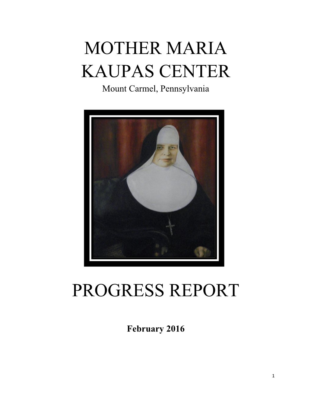 Mother Maria Kaupas Center 2016 Progress Report