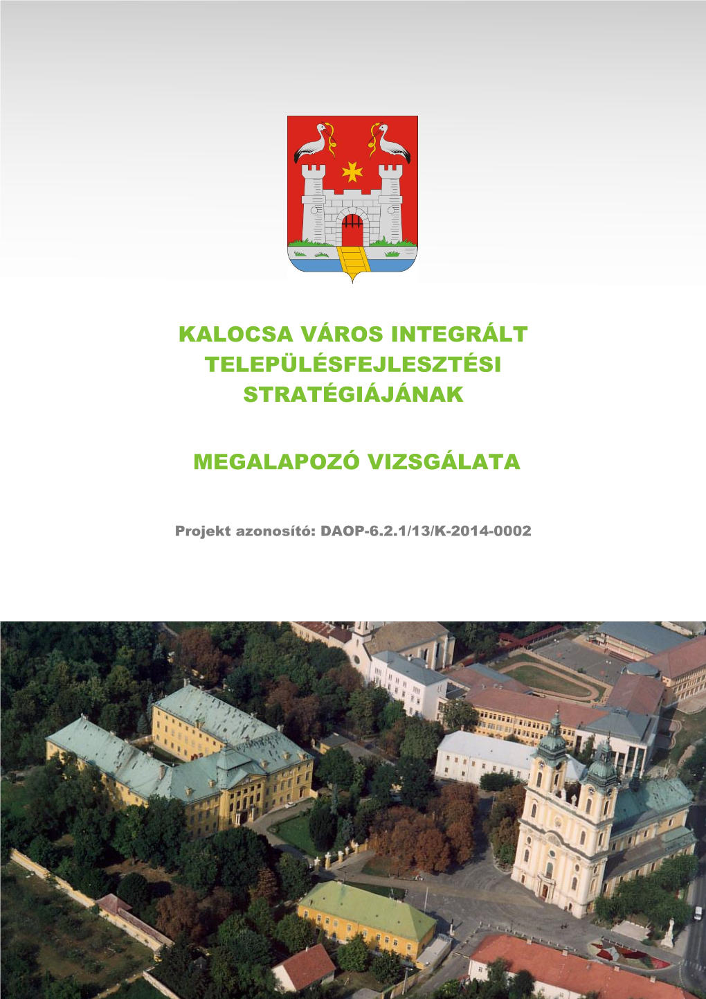 Kalocsa Város Integrált Településfejlesztési Stratégiájának