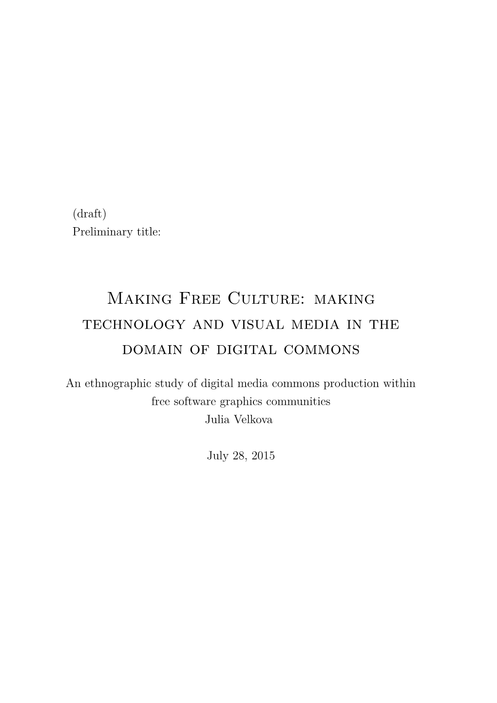 Making Free Culture: Making Technology and Visual Media in the Domain of Digital Commons