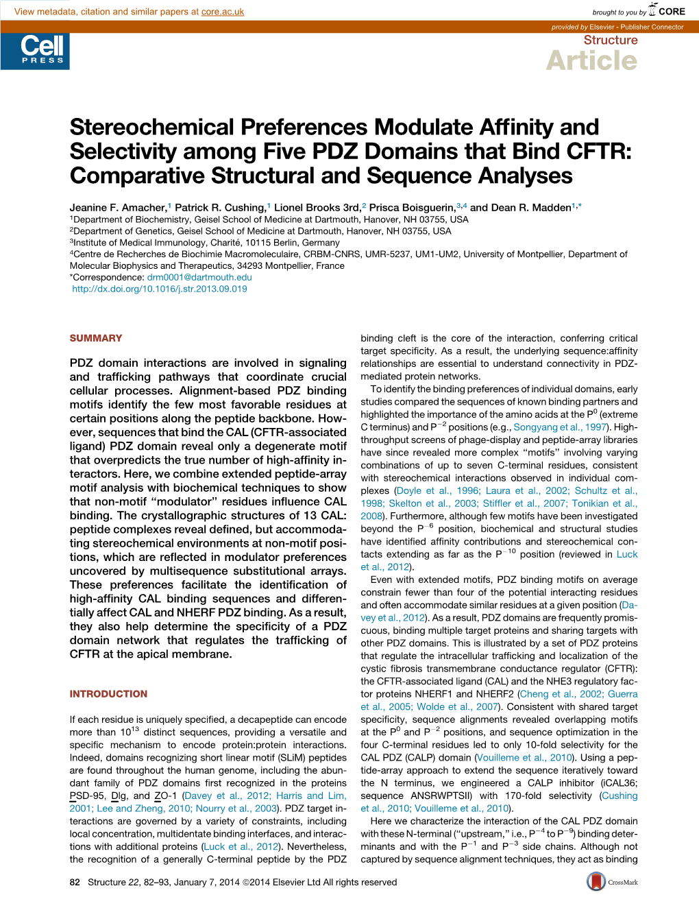 Stereochemical Preferences Modulate Affinity and Selectivity