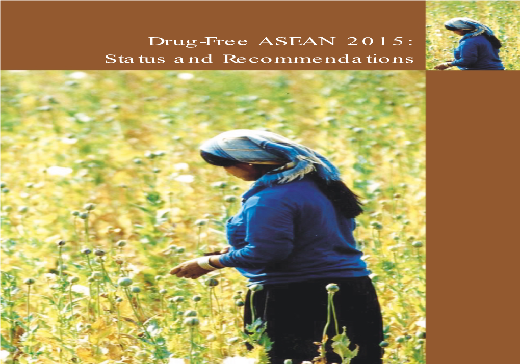 Drug-Free ASEAN 2015: Status and Recommendations Status and Recommendations