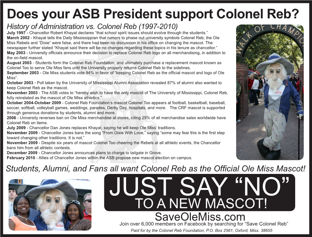 JUST SAY “NO” to a NEW MASCOT! Saveolemiss.Com Join Over 6,000 Members on Facebook by Searching for “Save Colonel Reb” Paid for by the Colonel Reb Foundation, P.O