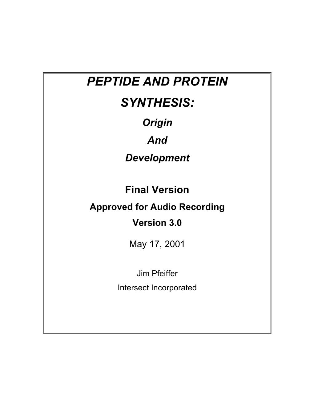 PEPTIDE and PROTEIN SYNTHESIS: Origin and Development