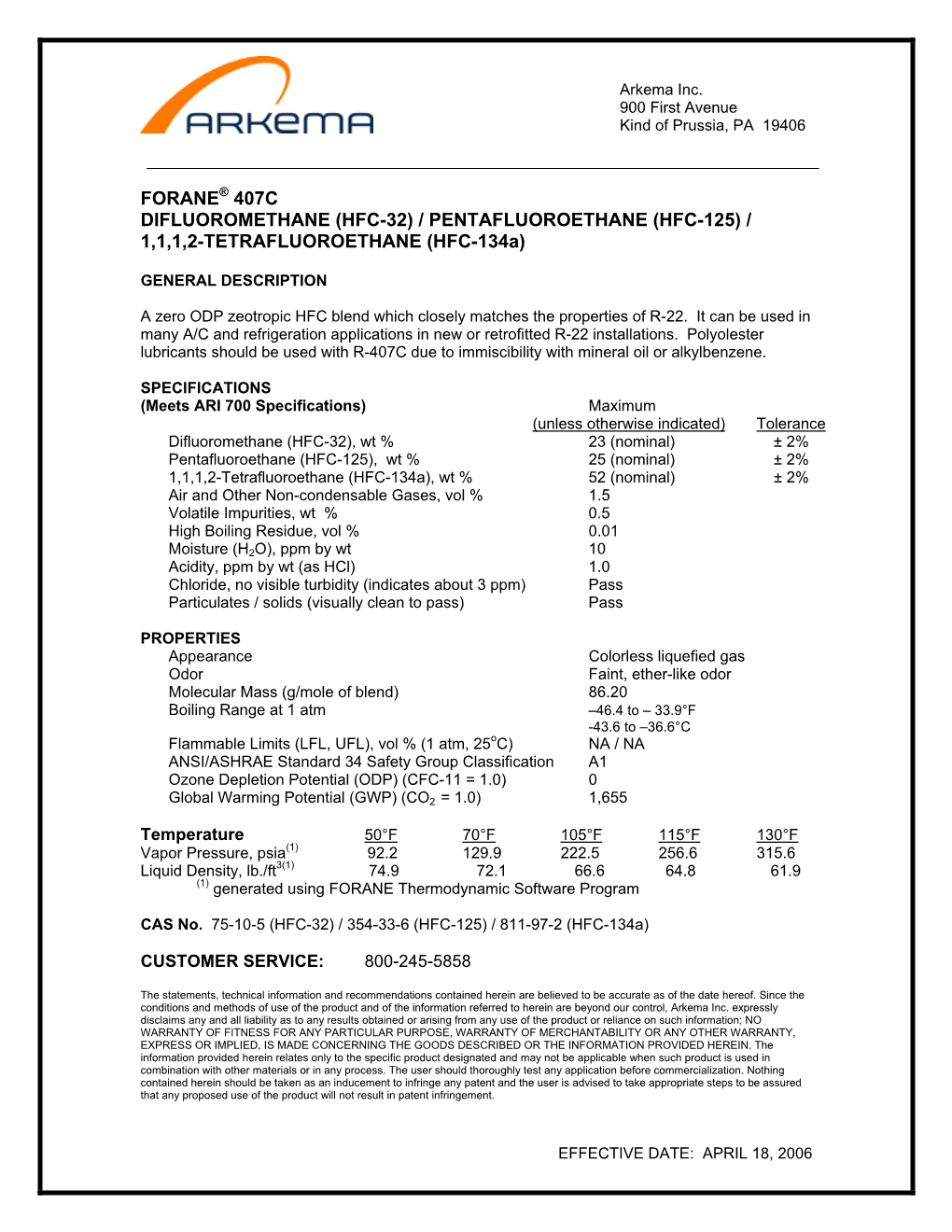FORANE® 407C DIFLUOROMETHANE (HFC-32) / PENTAFLUOROETHANE (HFC-125) / 1,1,1,2-TETRAFLUOROETHANE (HFC-134A)