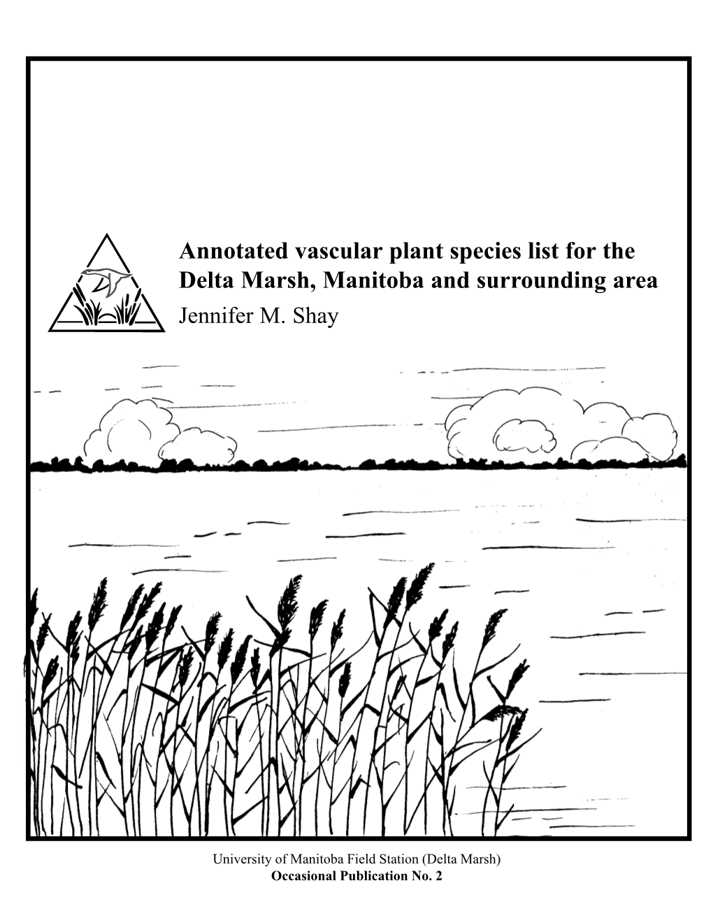 Annotated Vascular Plant Species List for the Delta Marsh, Manitoba and Surrounding Area Jennifer M