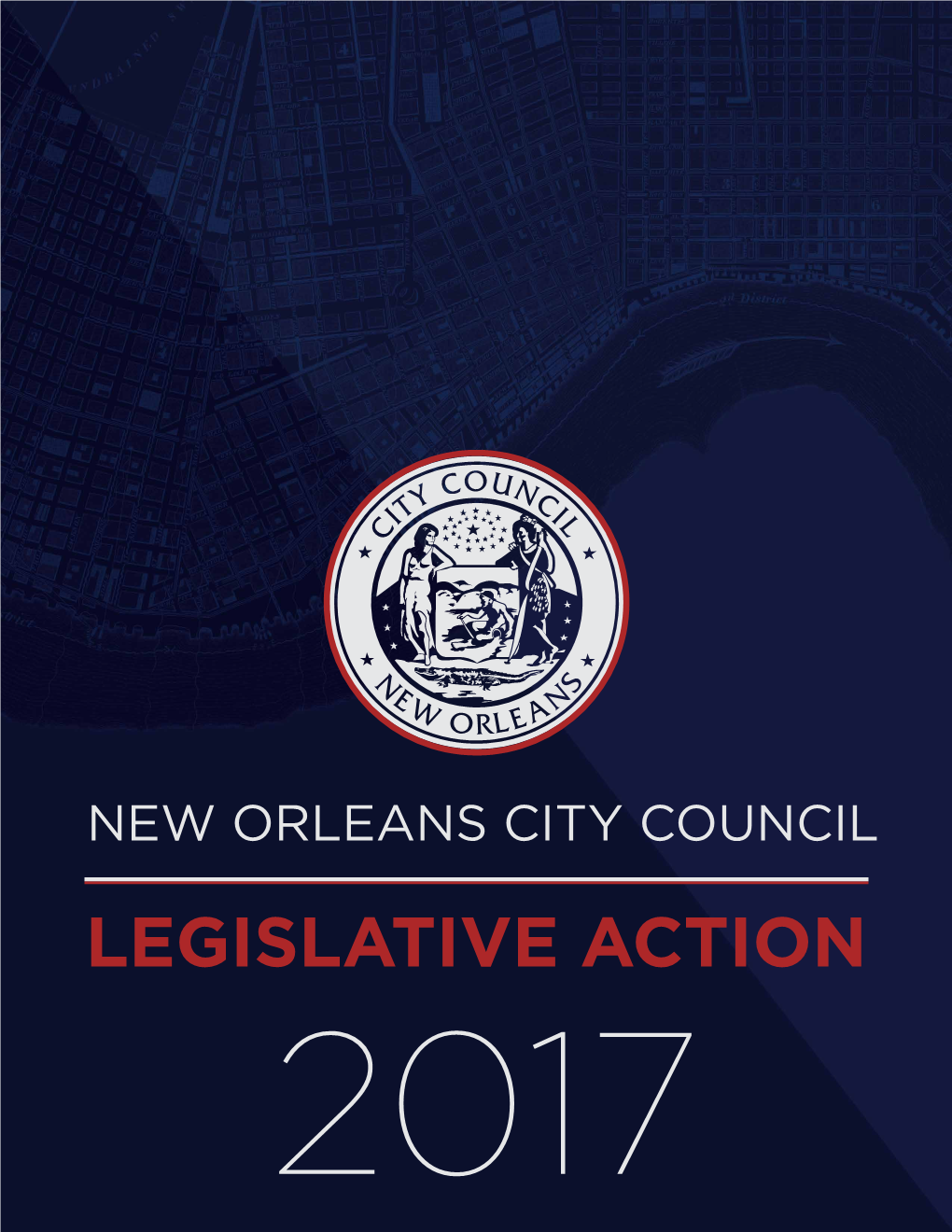 New Orleans City Council Legislative Action 2017 the New Orleans City Council