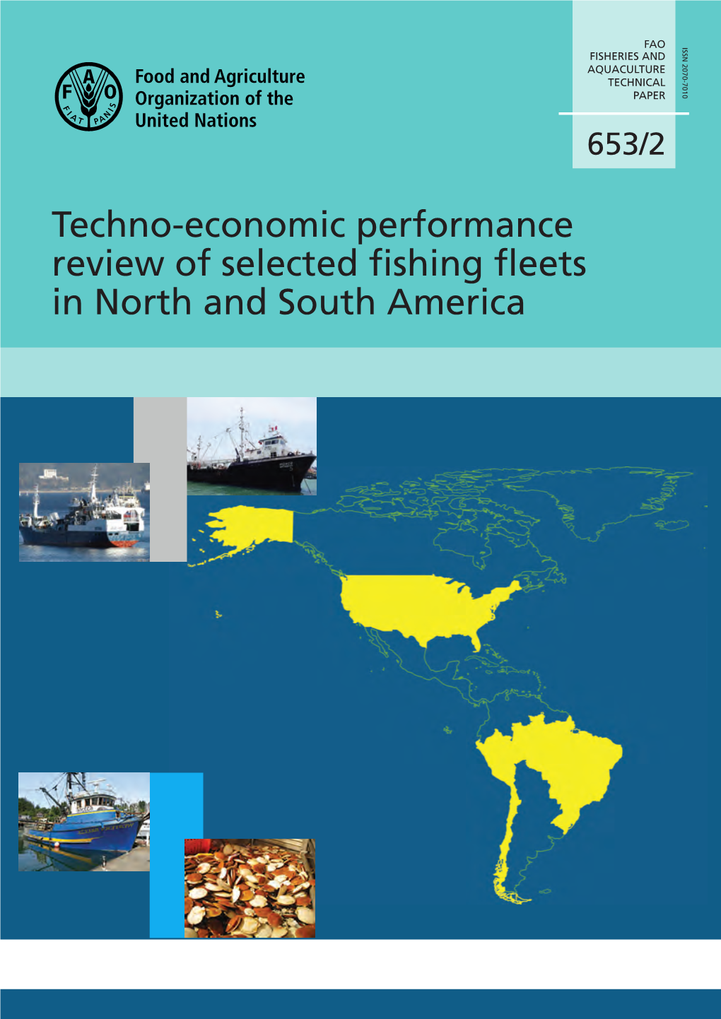 Techno-Economic Performance Review of Selected Fishing Fleets in North and South America