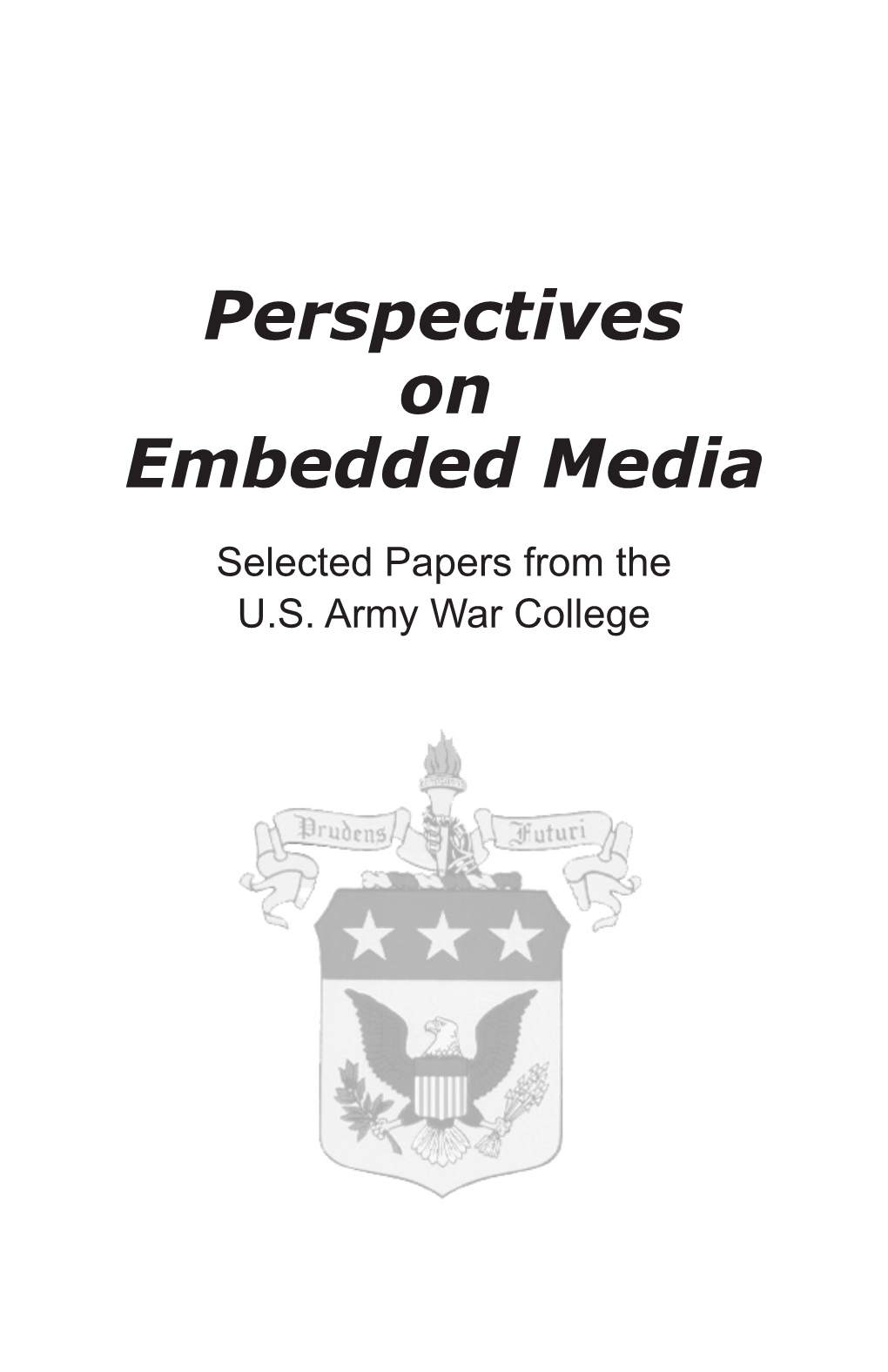 The Embedded Media Program in Operation Iraqi Freedom