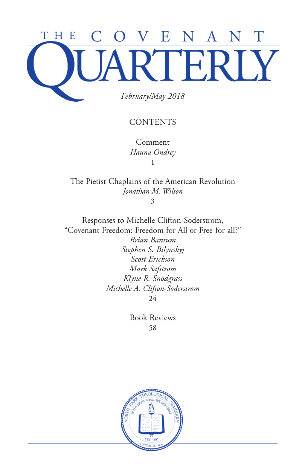 February/May 2018 CONTENTS Comment the Pietist Chaplains of the American Revolution Responses to Michelle Clifton-Soderstrom
