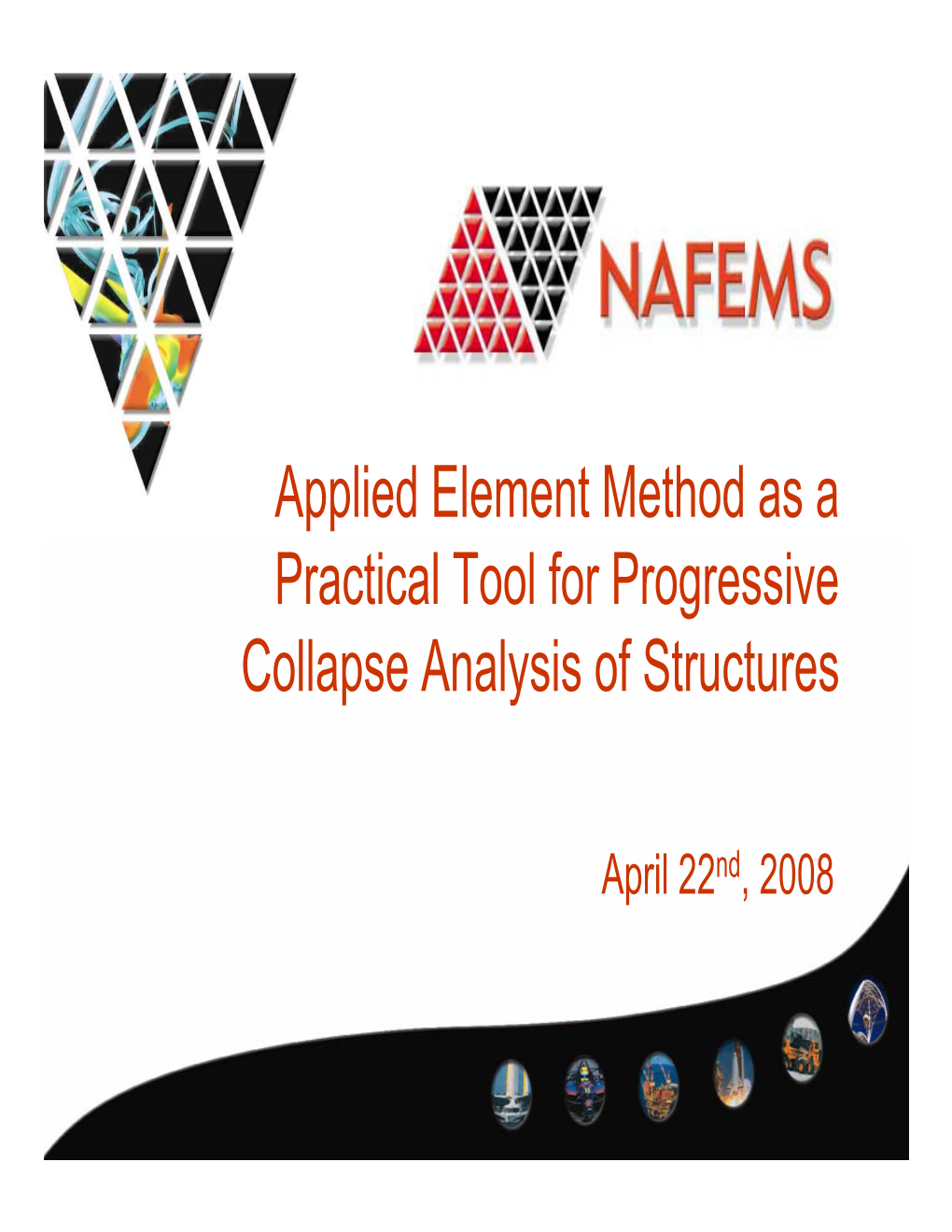 Applied Element Method As a Practical Tool for Progressive Collappyse Analysis of Structures