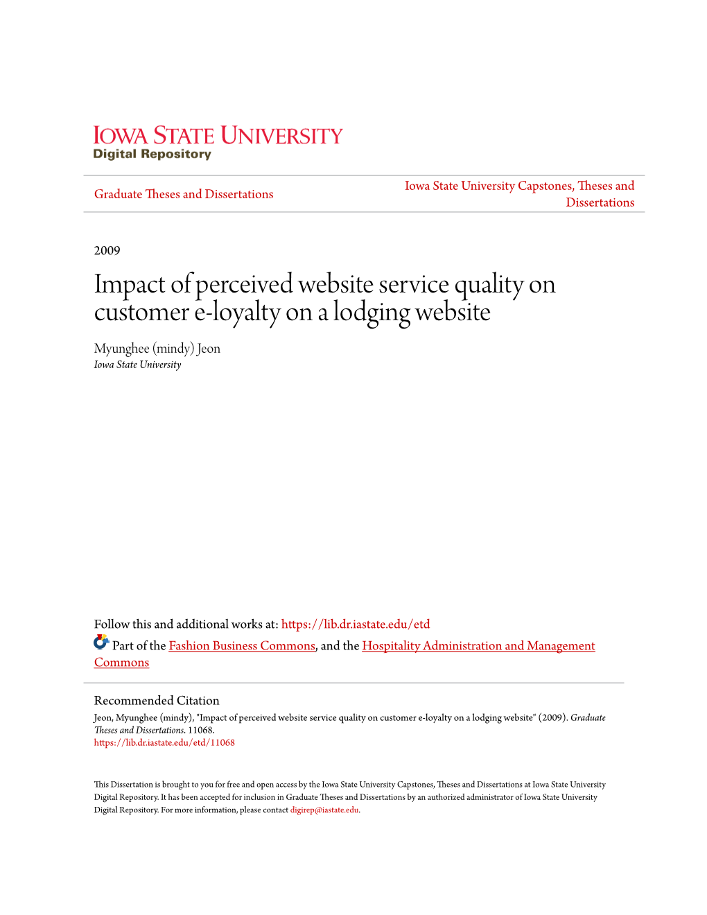 Impact of Perceived Website Service Quality on Customer E-Loyalty on a Lodging Website Myunghee (Mindy) Jeon Iowa State University