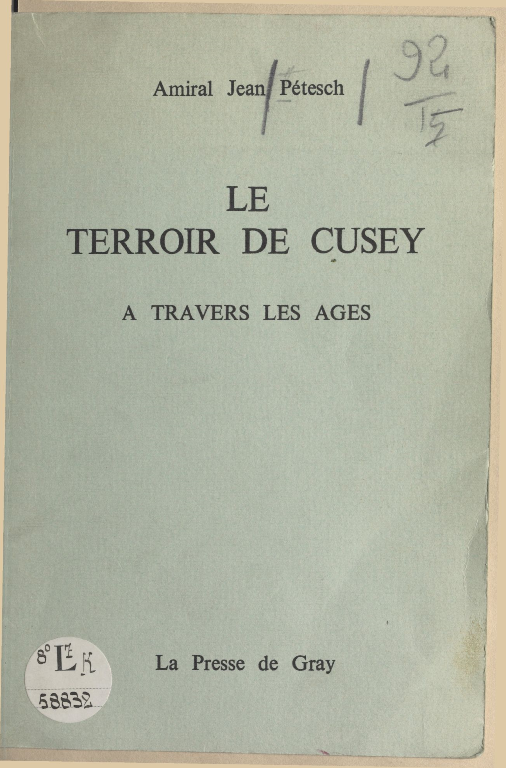 Le Terroir De Cusey. À Travers Les Âges