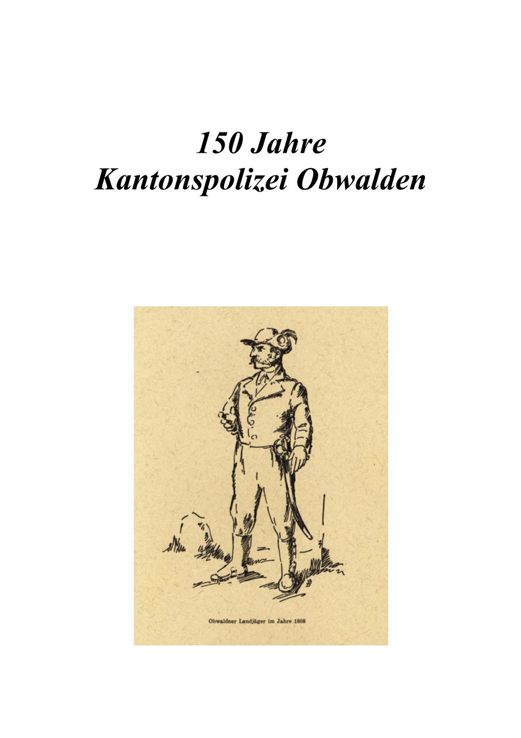 150 Jahre Kantonspolizei Obwalden