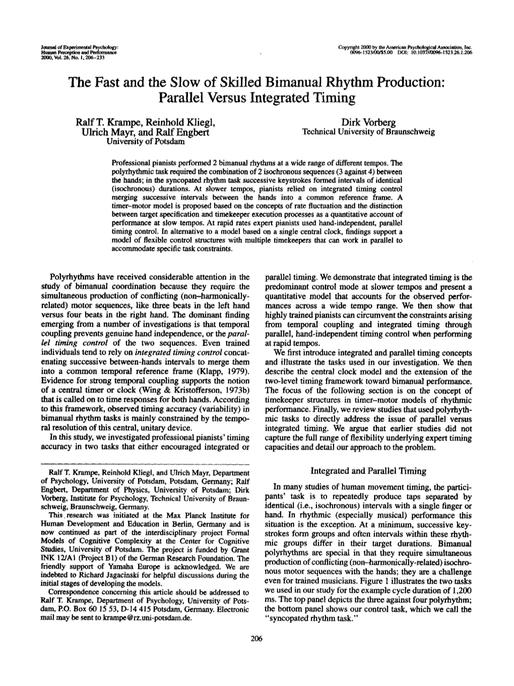 The Fast and the Slow of Skilled Bimanual Rhythm Production: Parallel Versus Integrated Timing