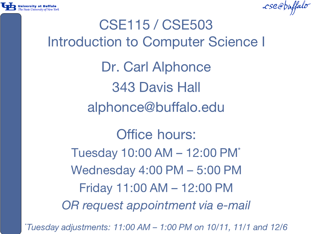 CSE115 / CSE503 Introduction to Computer Science I Dr. Carl