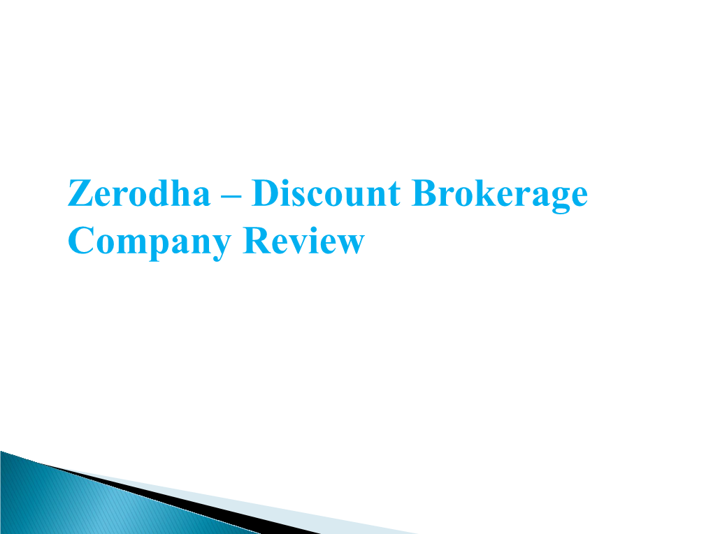 Zerodha – Discount Brokerage Company Review