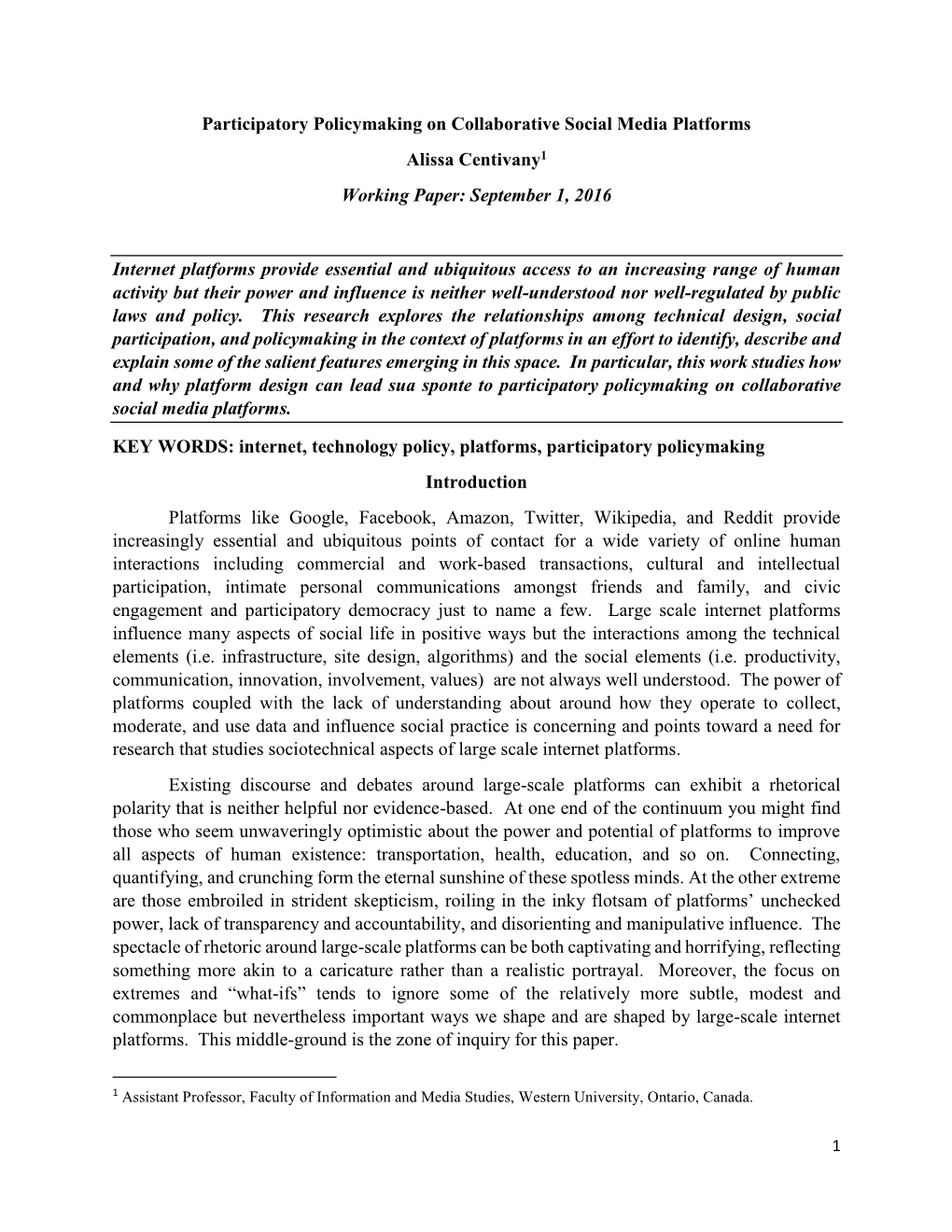 Participatory Policymaking on Collaborative Social Media Platforms Alissa Centivany1 Working Paper: September 1, 2016