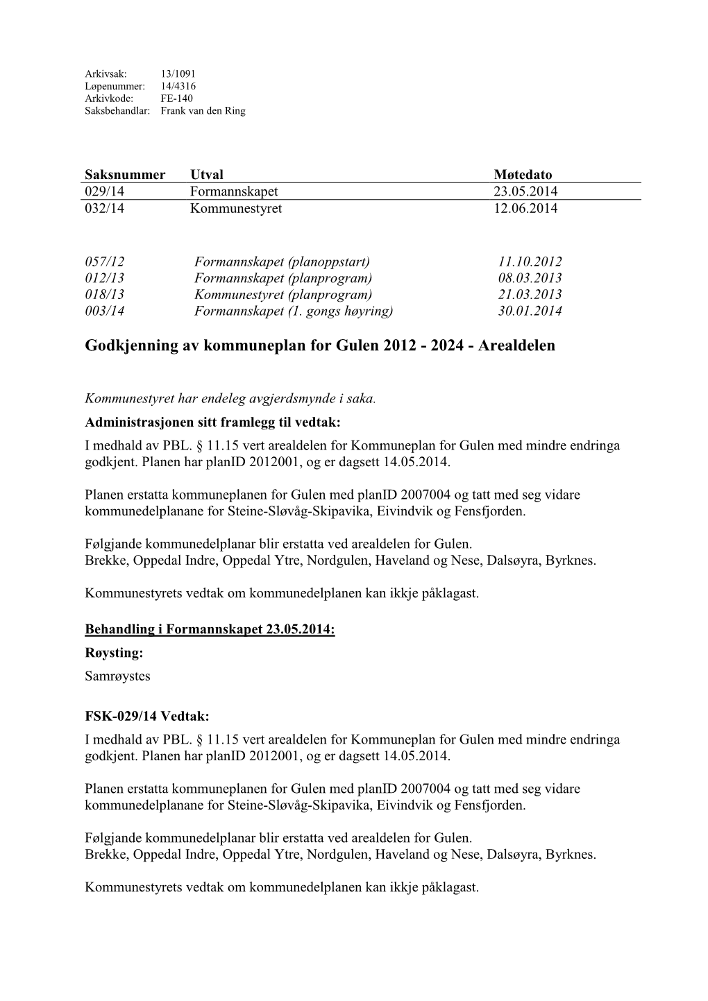 Godkjenning Av Kommuneplan for Gulen 2012 - 2024 - Arealdelen