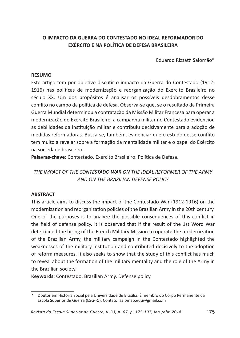 O Impacto DA GUERRA DO Contestado NO IDEAL REFORMADOR DO Exército E NA Política DE DEFESA BRASILEIRA Eduardo Rizzatti Salomão