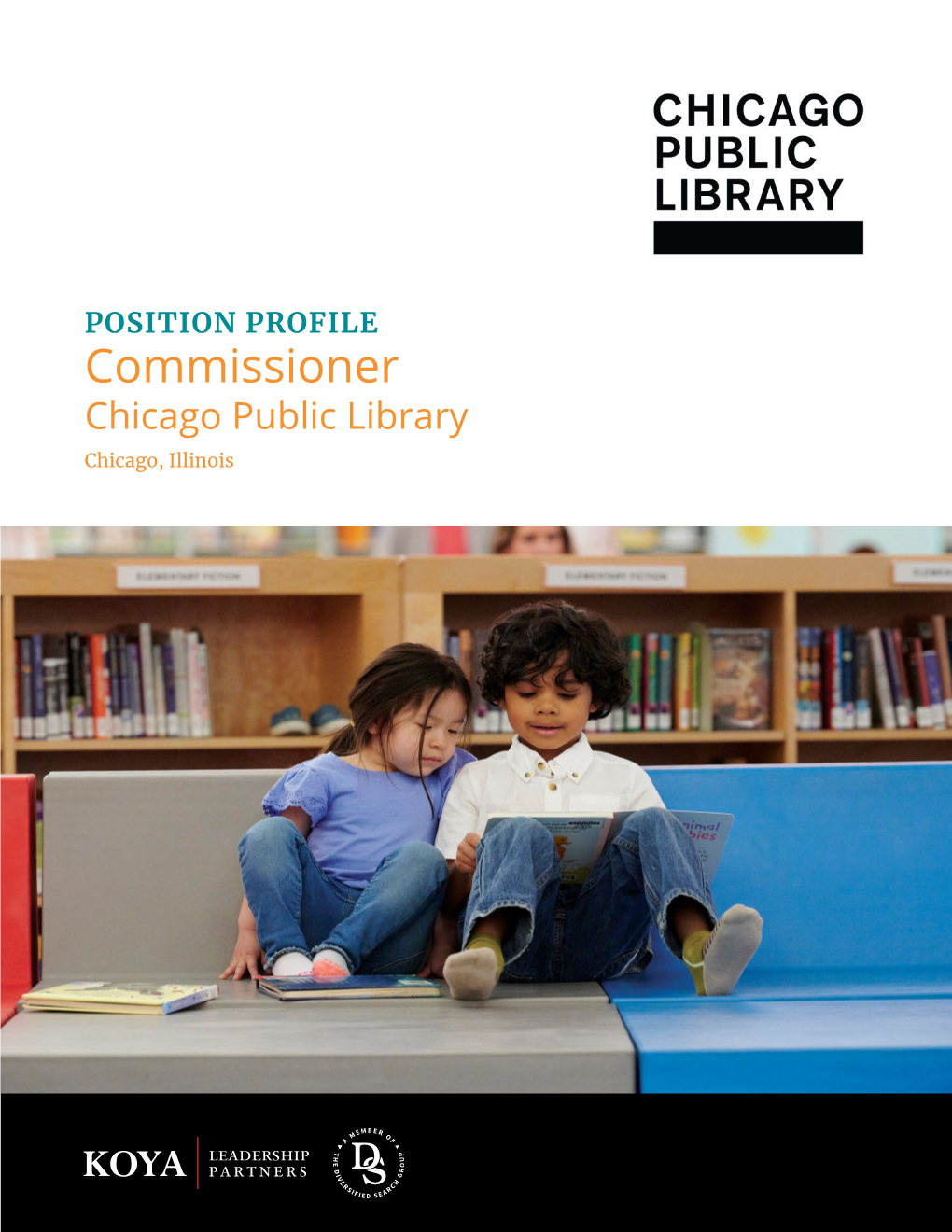 Commissioner Chicago Public Library Chicago, Illinois ABOUT CHICAGO PUBLIC LIBRARY