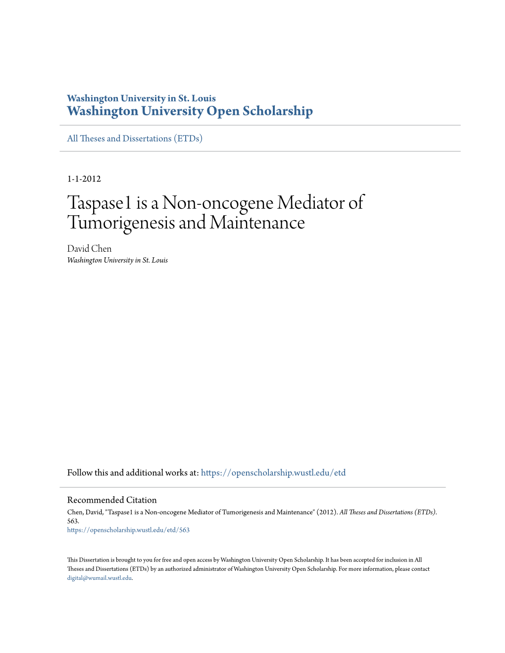 Taspase1 Is a Non-Oncogene Mediator of Tumorigenesis and Maintenance David Chen Washington University in St