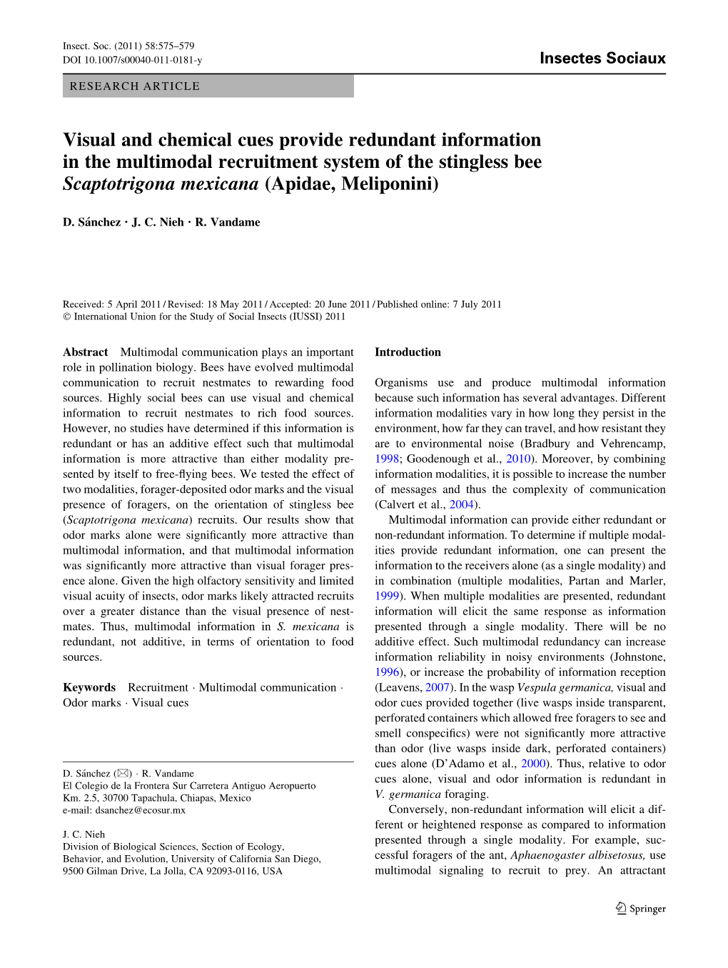 Visual and Chemical Cues Provide Redundant Information in the Multimodal Recruitment System of the Stingless Bee Scaptotrigona Mexicana (Apidae, Meliponini)