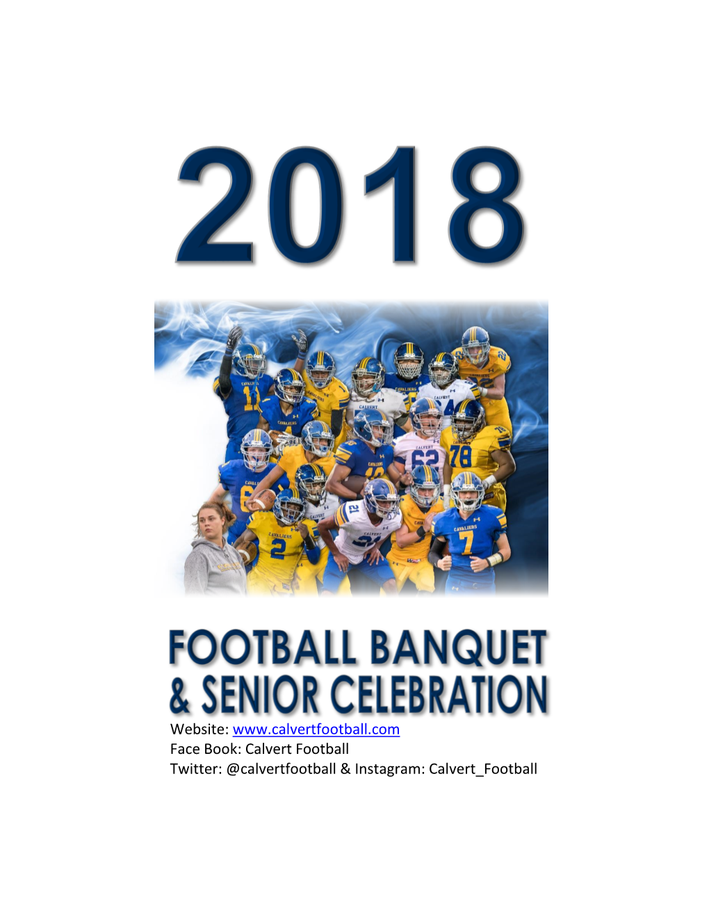 Calvert Football Twitter: @Calvertfootball & Instagram: Calvert Football 2 Banquet Agenda