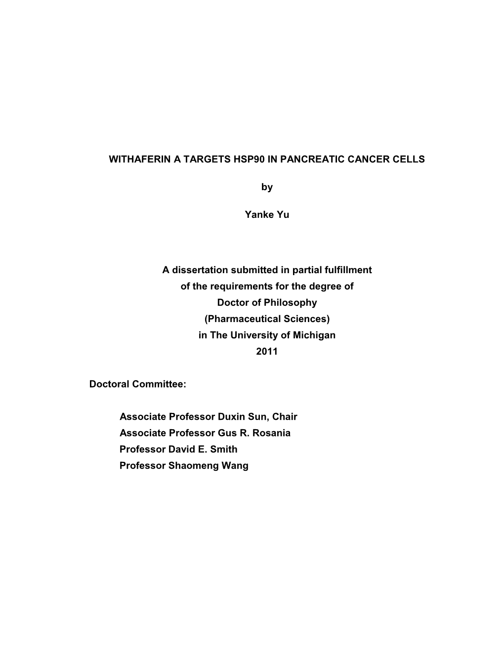 WITHAFERIN a TARGETS HSP90 in PANCREATIC CANCER CELLS by Yanke Yu a Dissertation Submitted in Partial Fulfillment of the Requir