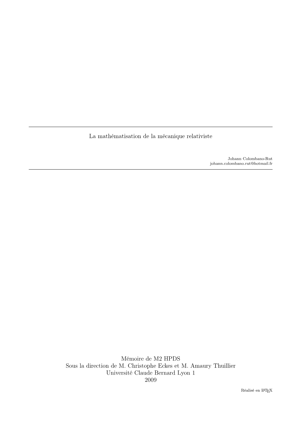 La Mathématisation De La Mécanique Relativiste Mémoire De M2 HPDS Sous La Direction De M. Christophe Eckes Et M. Amaury Thuil