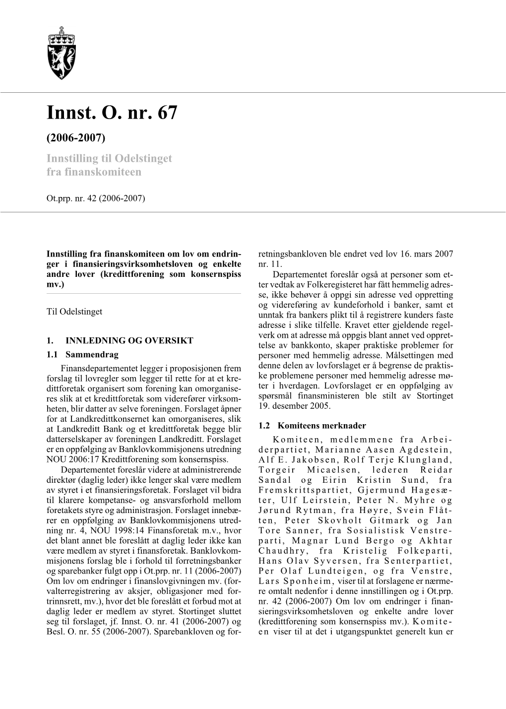 Innst. O. Nr. 67 (2006-2007) Innstilling Til Odelstinget Fra Finanskomiteen