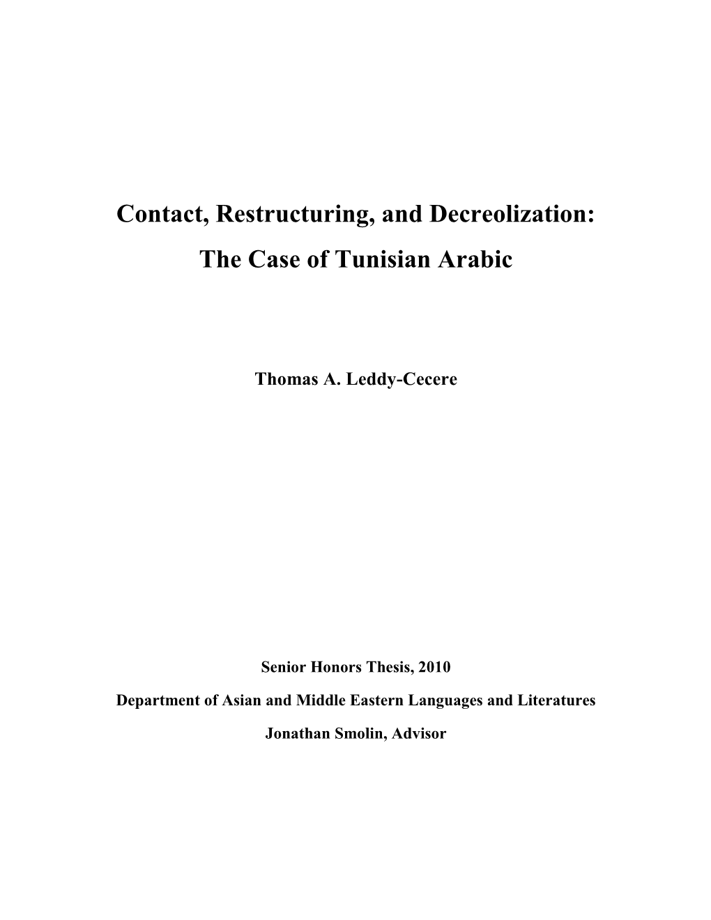 Contact, Restructuring, and Decreolization: the Case of Tunisian Arabic