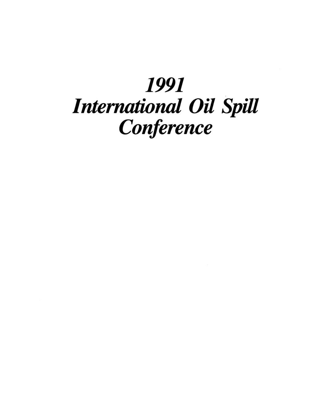 1991 International Oil Spill Conference (Prevention, Behavior, Control, Cleanup)