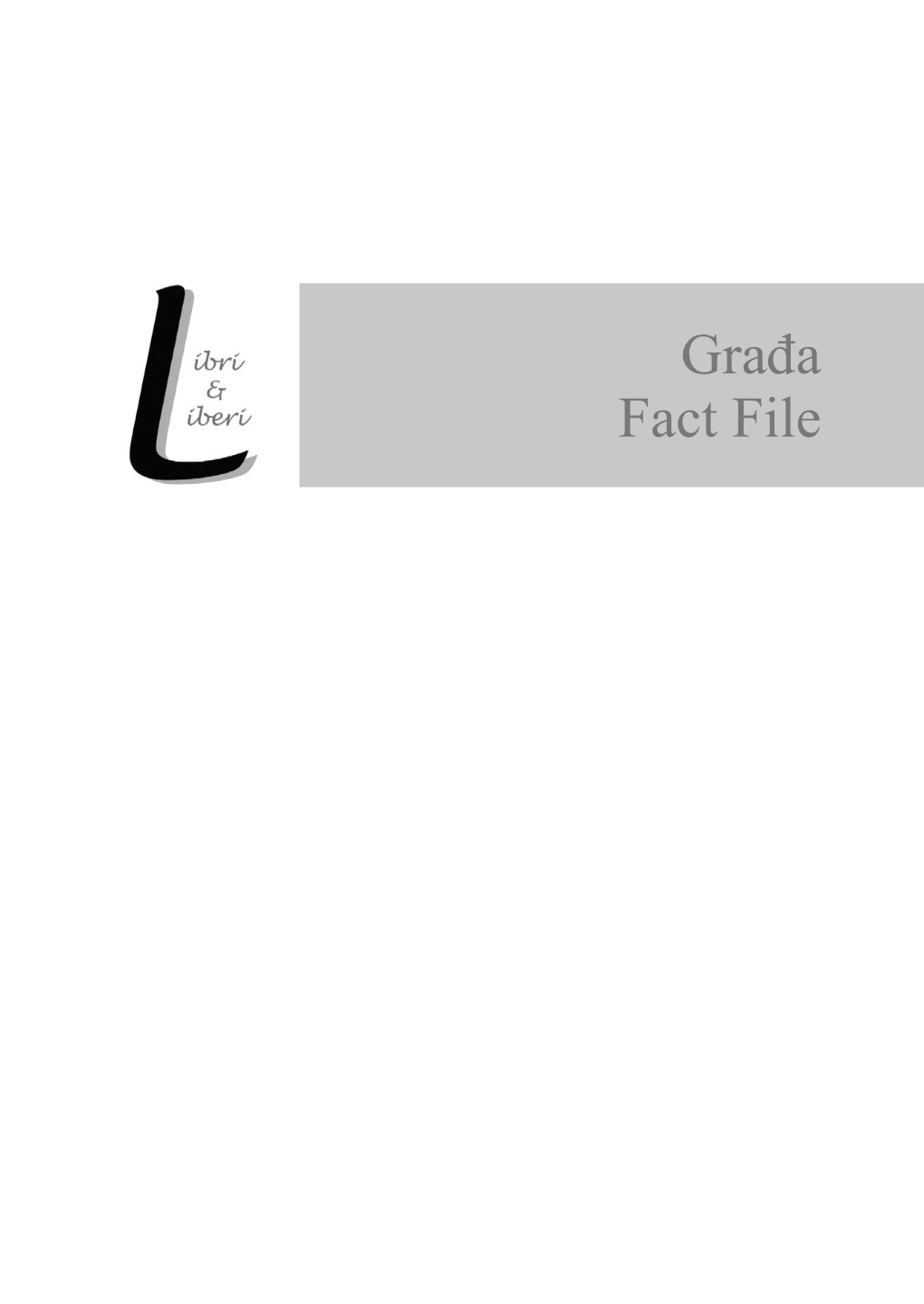 Građa Fact File