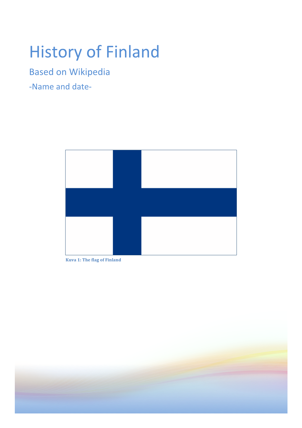 History of Finland Based on Wikipedia -Name and Date