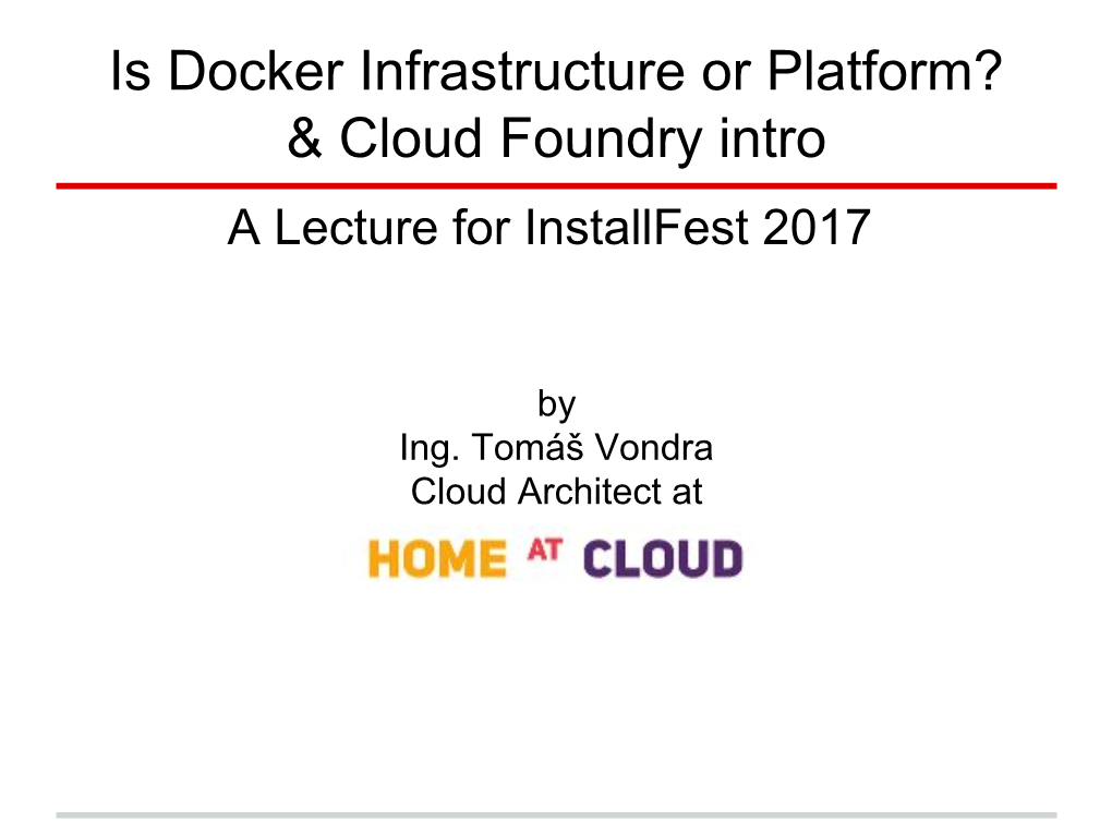 Is Docker Infrastructure Or Platform? & Cloud Foundry Intro
