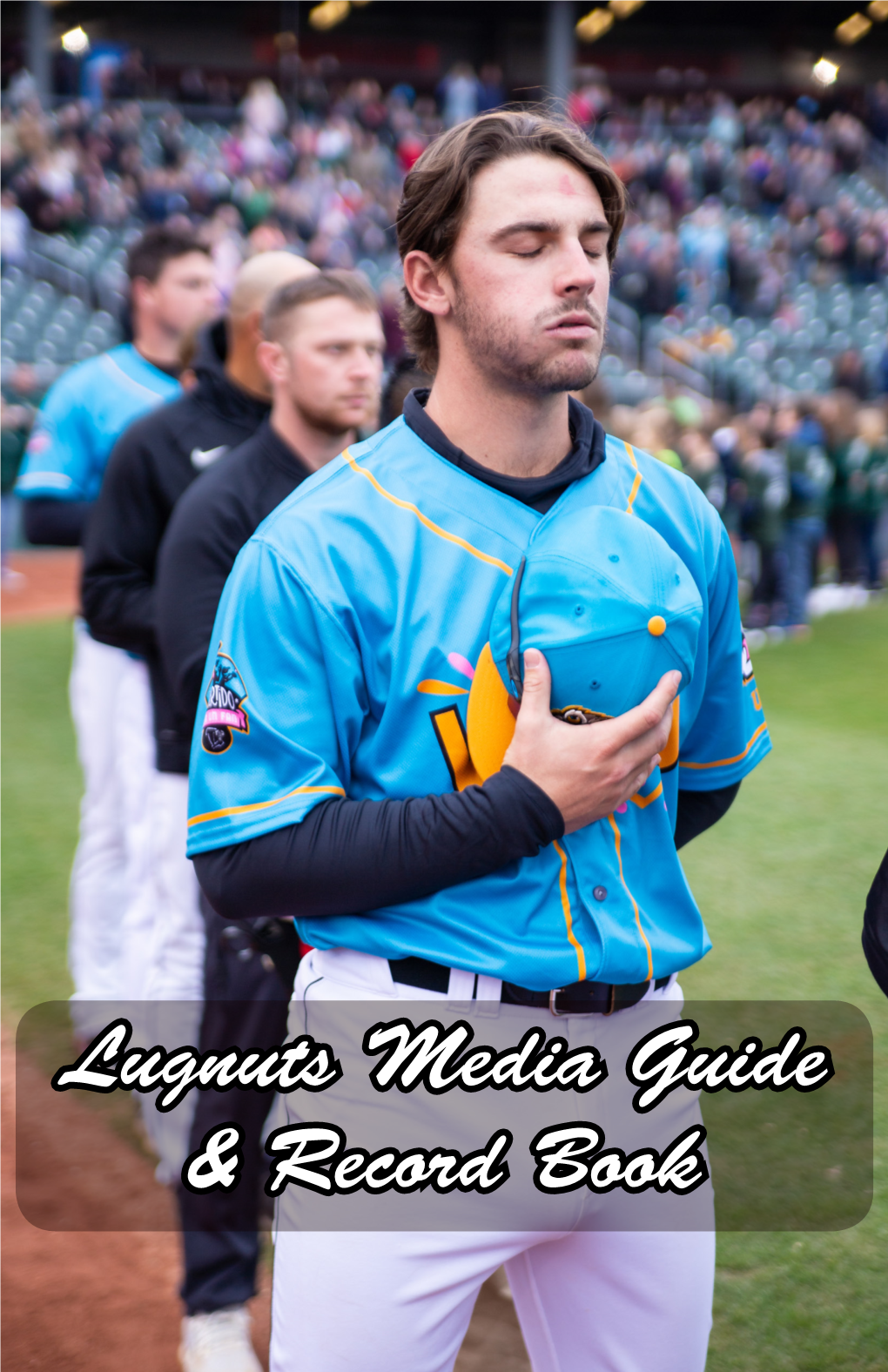 Lugnuts Media Guide & Record Book