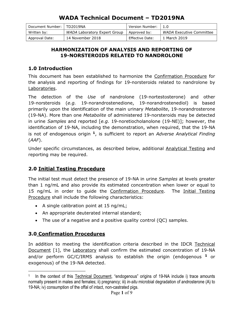 The Use of Nandrolone and Other 19-Norsteroids Is Based Upon the Identification of the Main Urinary Metabolite, 19-Norandrostero