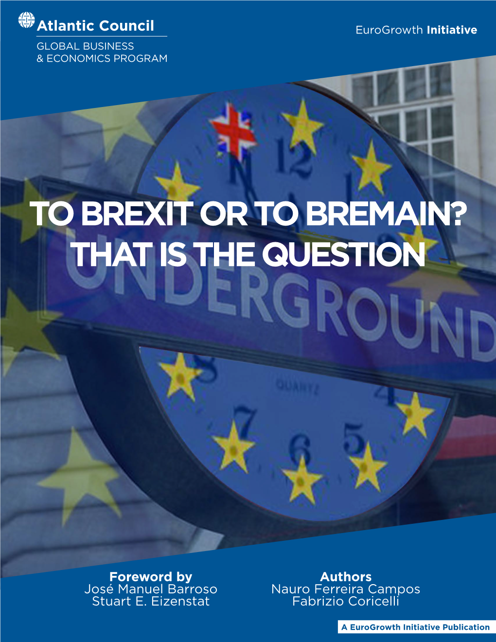 To Brexit Or to Bremain? That Is the Question