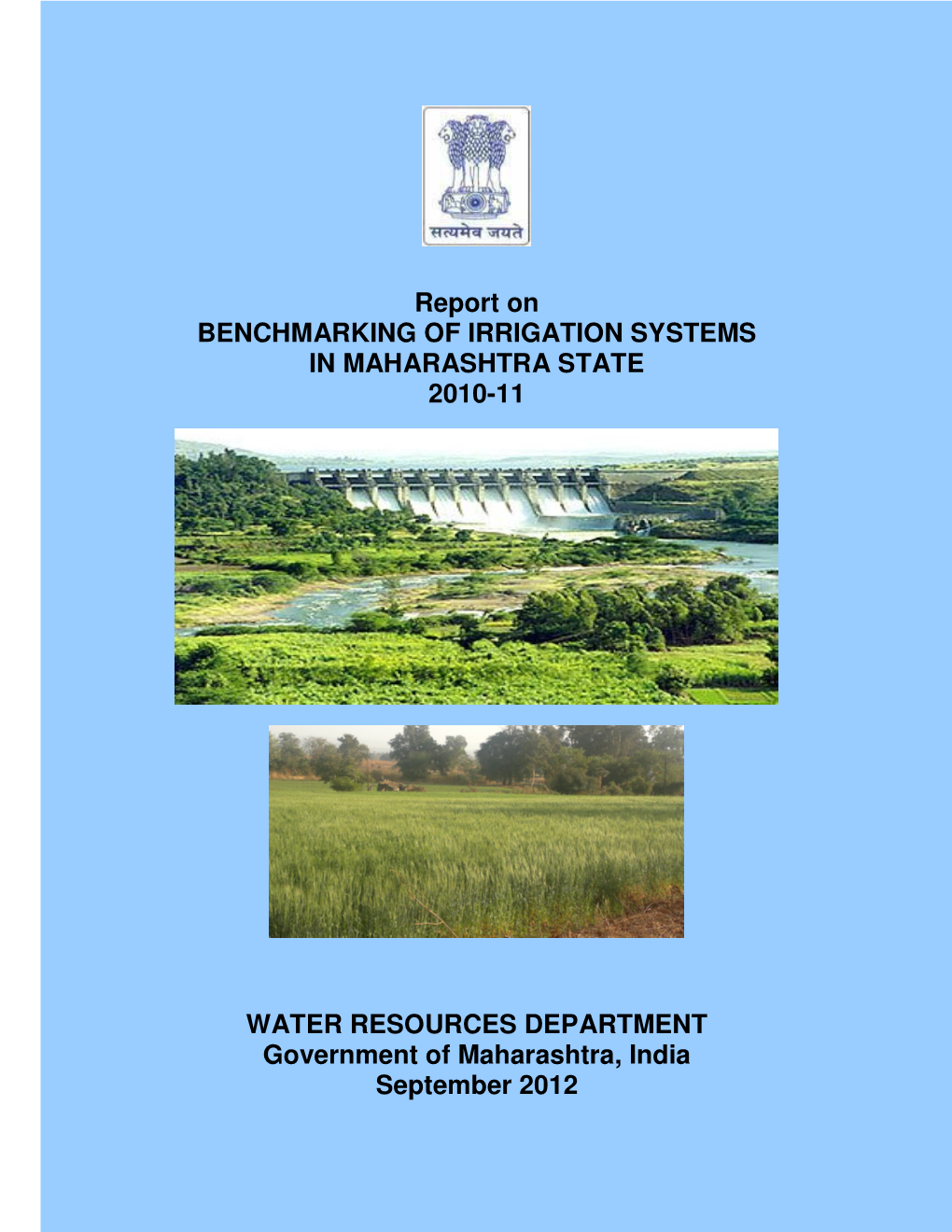 Report on BENCHMARKING of IRRIGATION SYSTEMS in MAHARASHTRA STATE 2010-11 WATER RESOURCES DEPARTMENT Government of Maharashtra