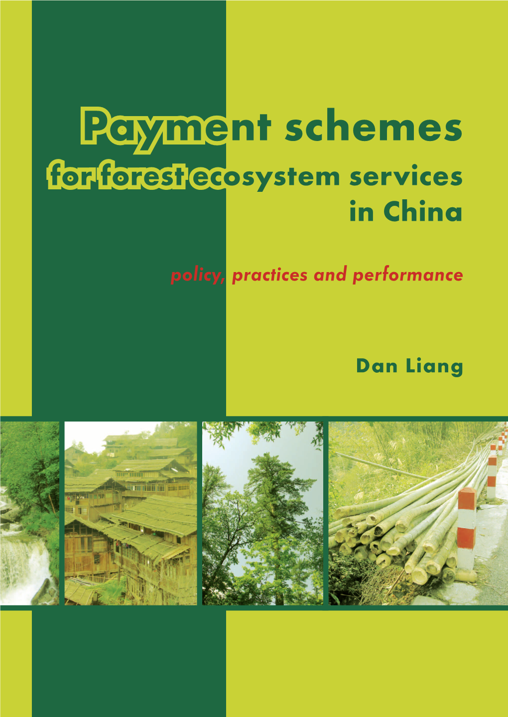 Payment Schemes for Forest Ecosystem Services in China Services Ecosystem Forest for Payment Schemes
