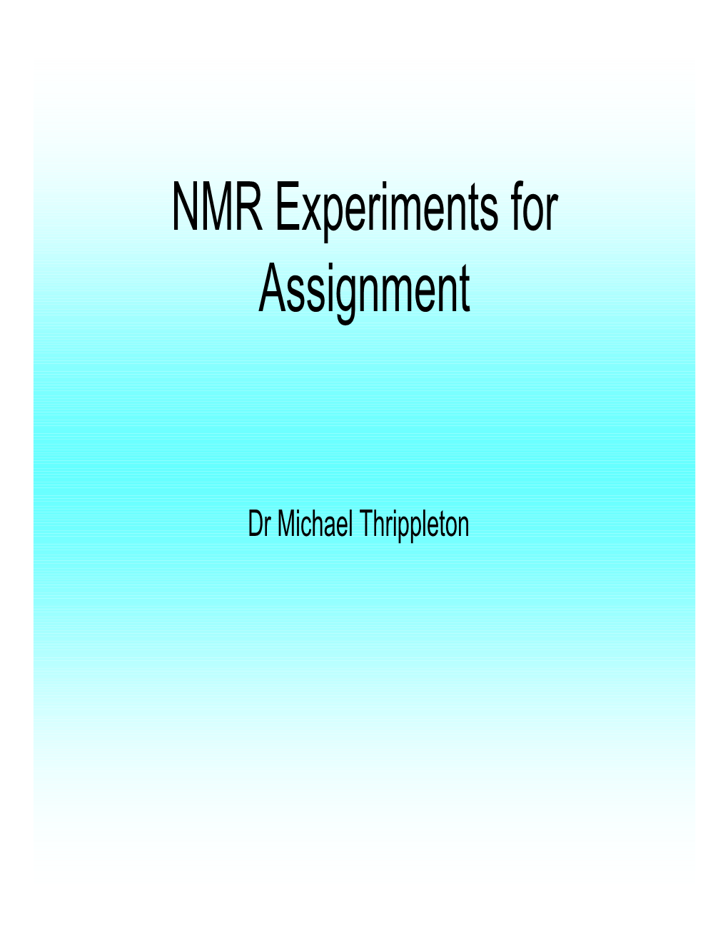 NMR Experiments for Assignment