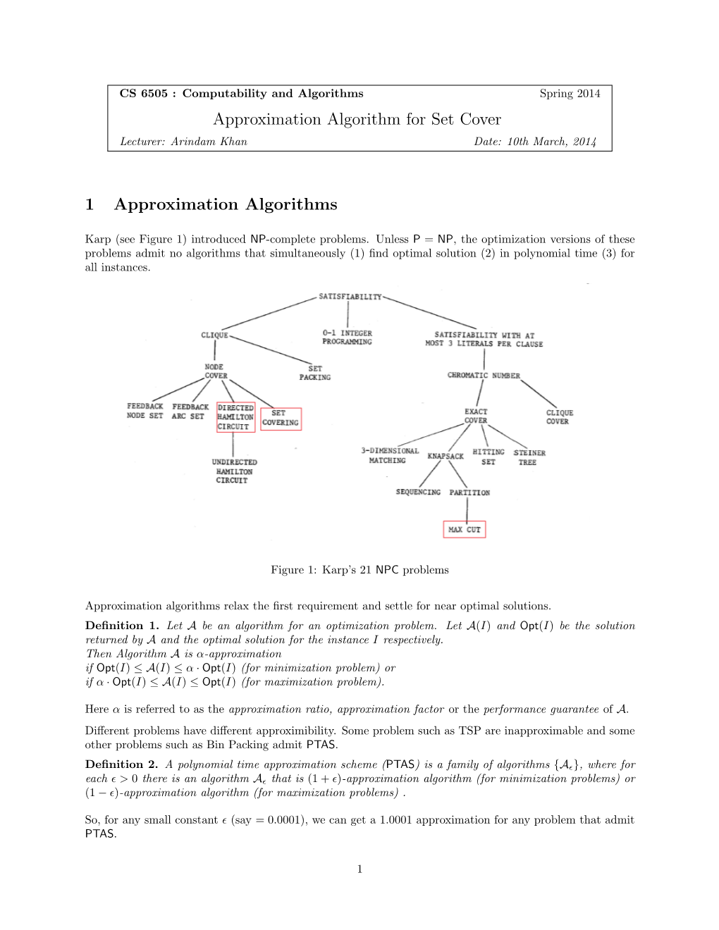 Approximation Algorithm for Set Cover Lecturer: Arindam Khan Date: 10Th March, 2014