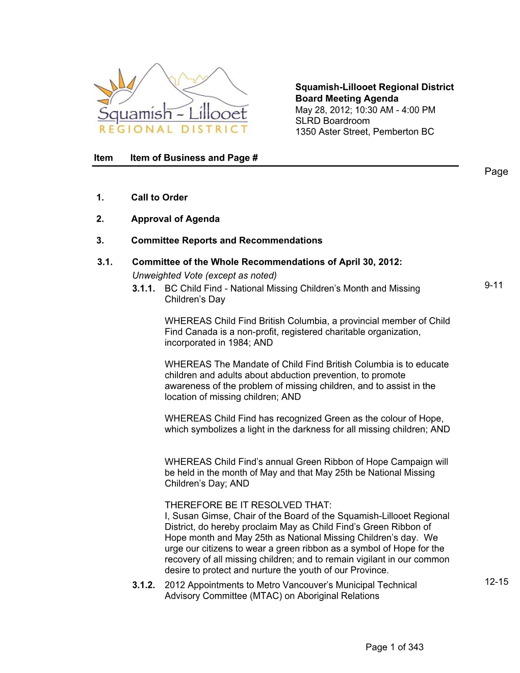 Squamish-Lillooet Regional District Board Meeting Agenda May 28, 2012; 10:30 AM - 4:00 PM SLRD Boardroom 1350 Aster Street, Pemberton BC